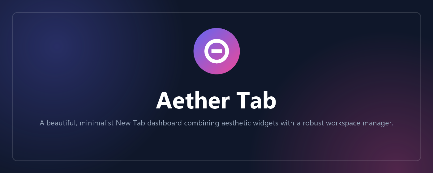 Aether Tab dashboard overview